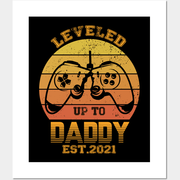 leveled up to daddy est 2021 Wall Art by FatTize